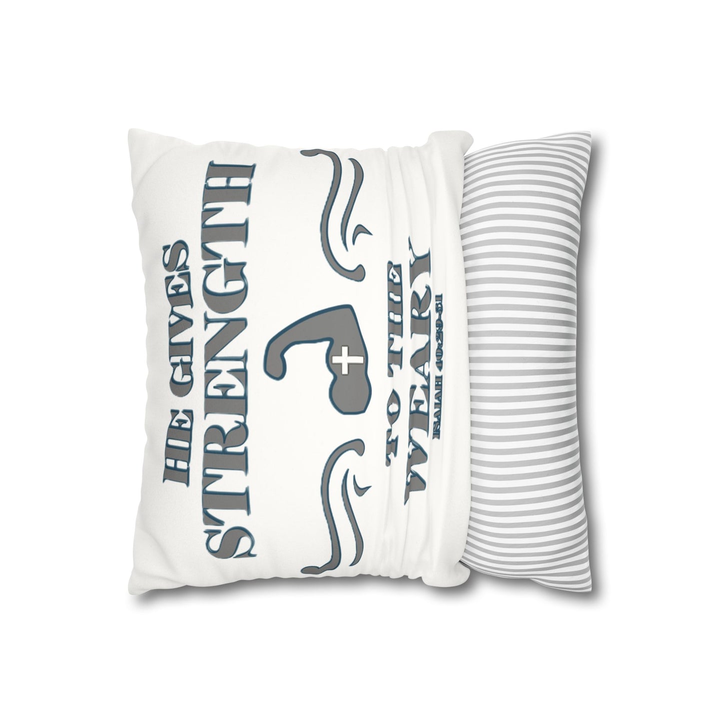 Faux Suede Square Pillowcase Bible Verse Isaiah 40:29-31 'He gives Strength to the Weary'