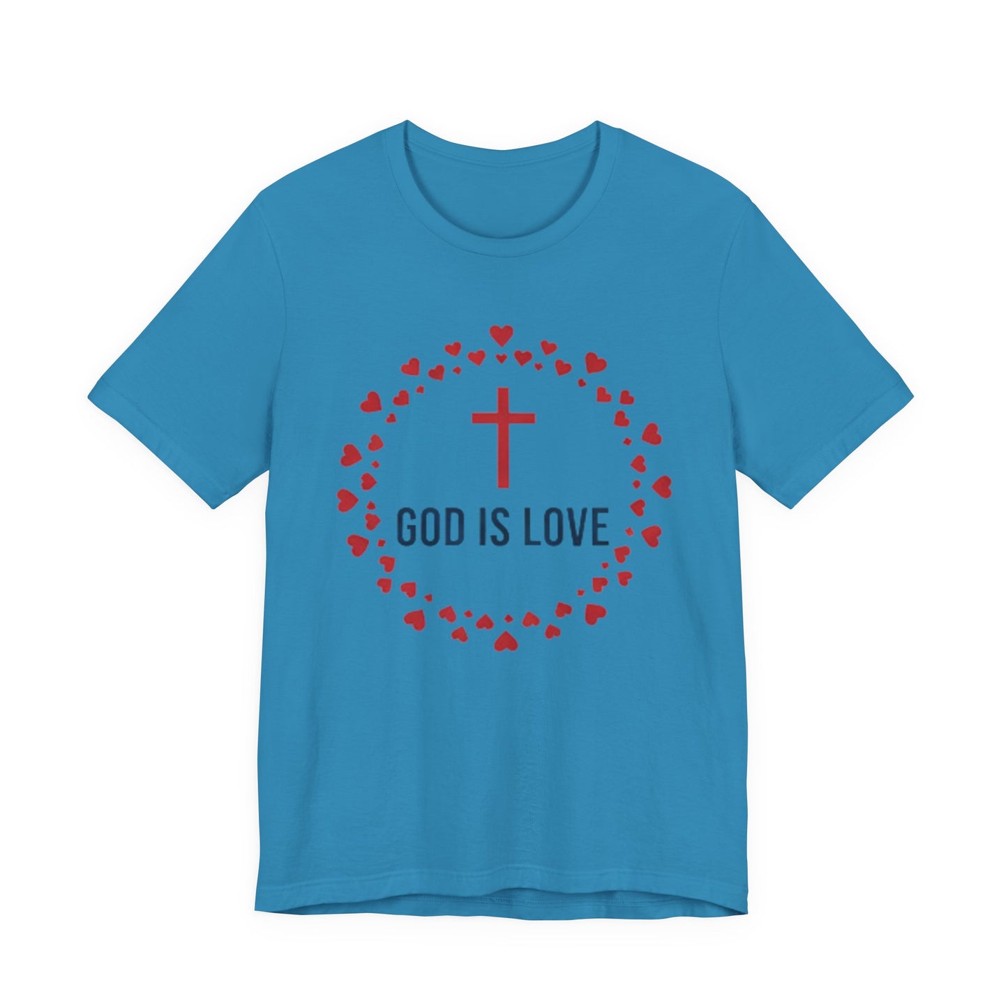 GOD IS LOVE Christian T‑Shirt — Inspirational Faith Tee
