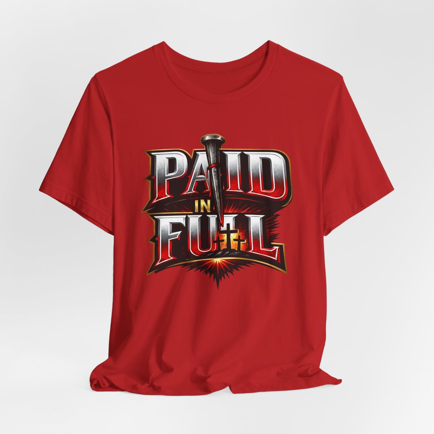 Paid In Full Christian Cross T-Shirt — Nail & Triple Cross Graphic