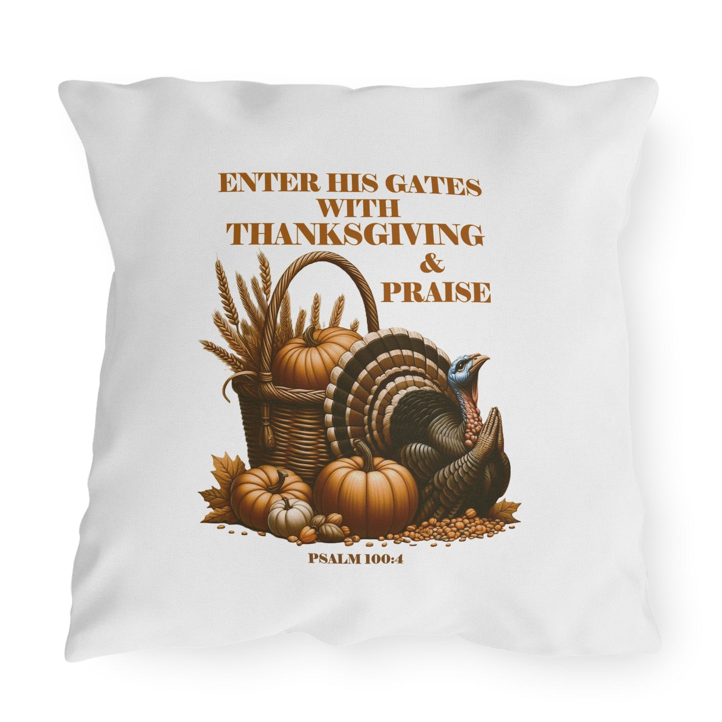Outdoor Pillows with Bible Verse Psalm 100:4