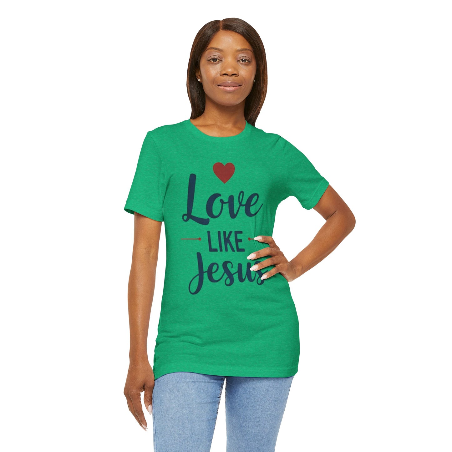 Love Like Jesus T-Shirt — Christian Faith Tee