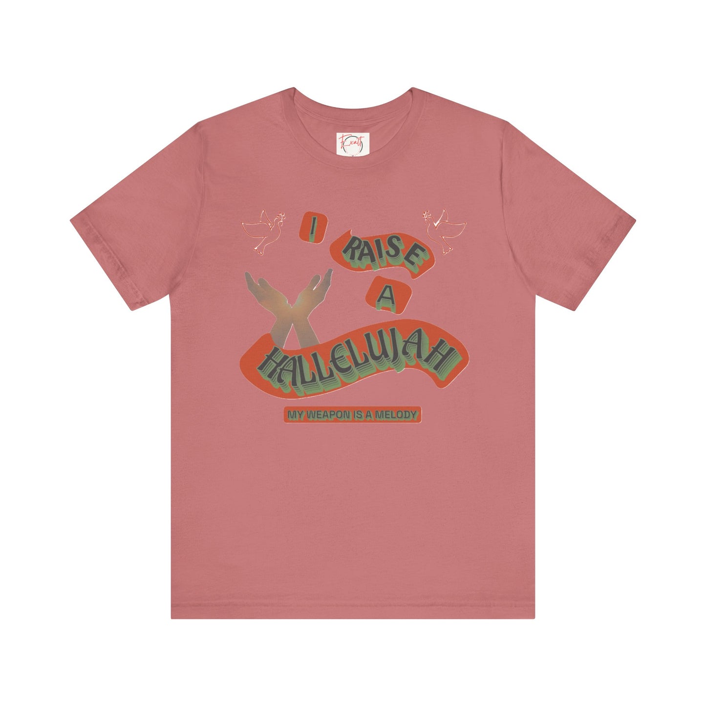 Unisex Jersey Short Sleeve Tee "I RAISE A HALLELUJAH"