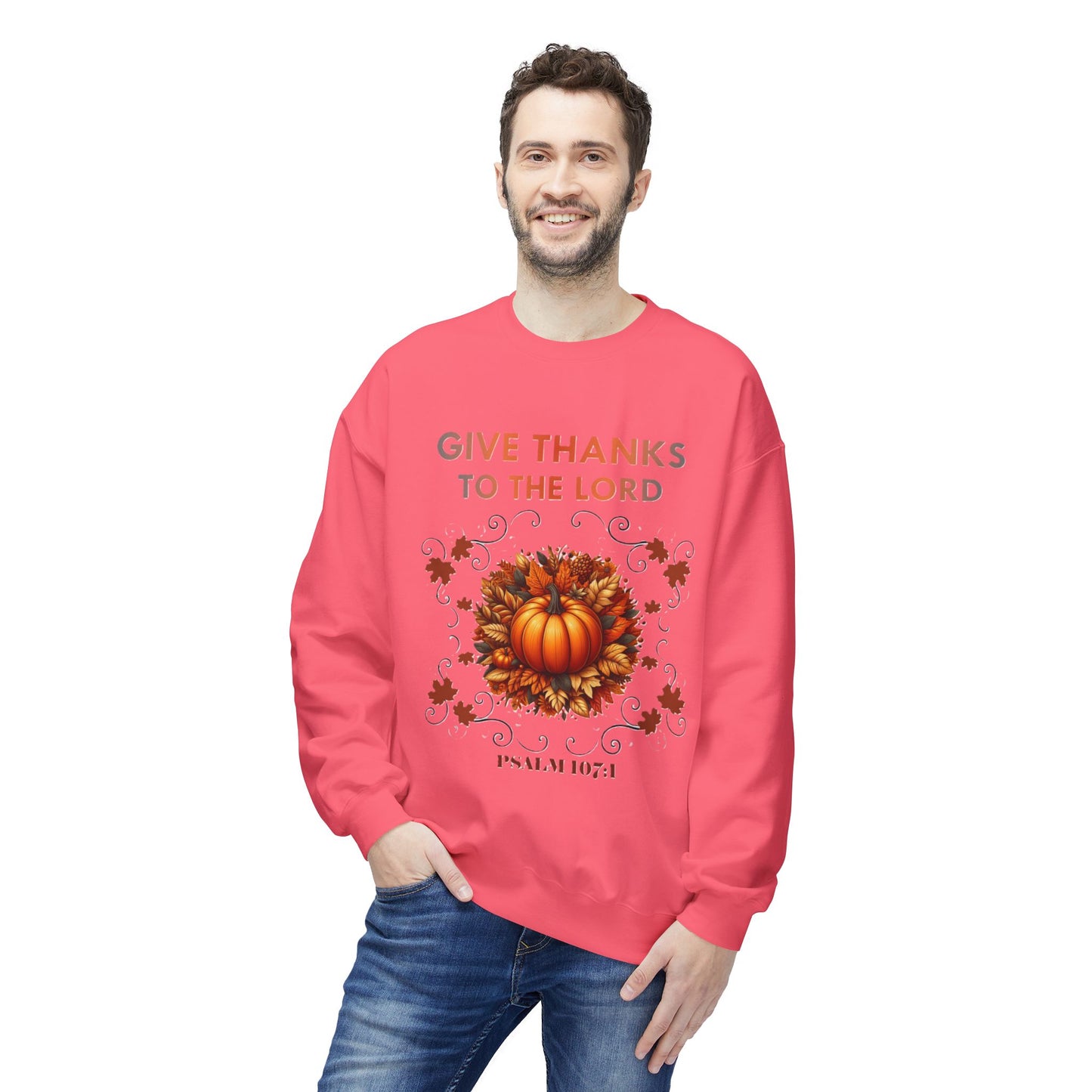 Christian Sweatshirt with Bible Verse Psalm 107:1 - GIVE THANKS TO THE LORD