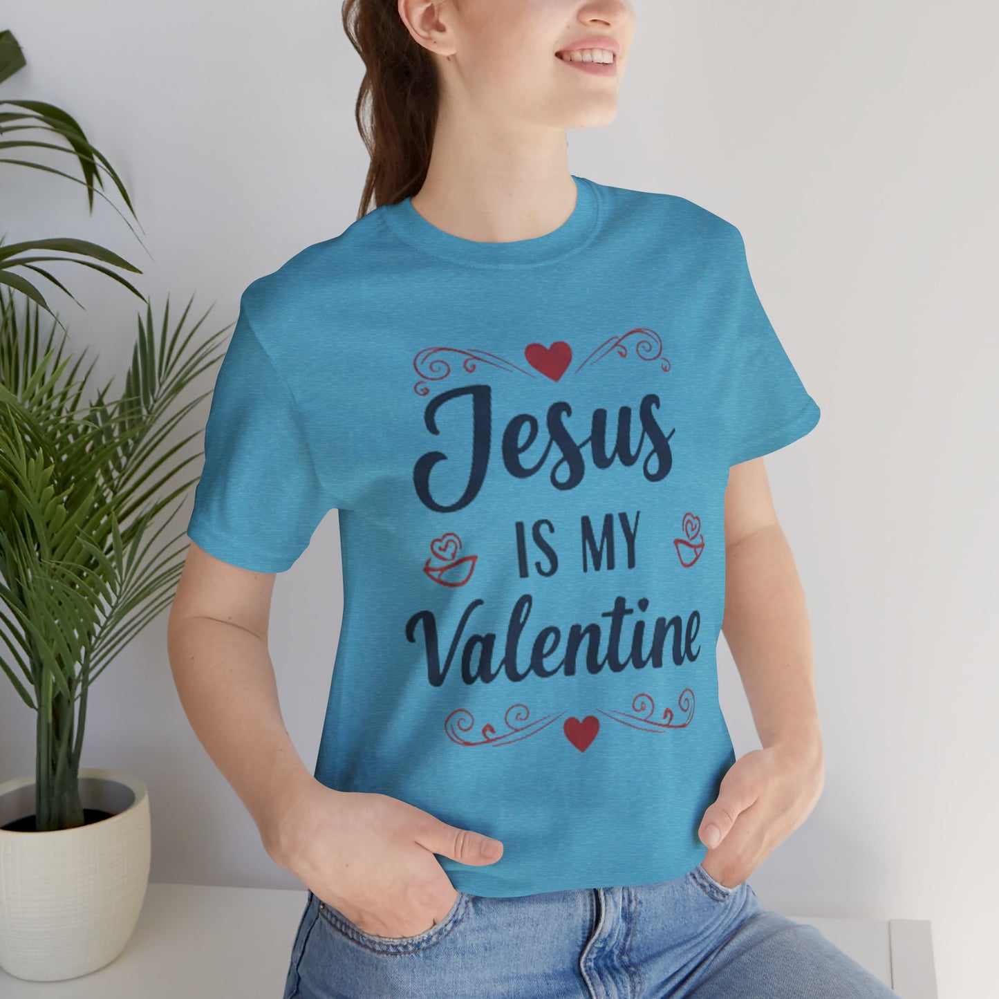 Jesus Is My Valentine T‑Shirt — Christian Valentine Tee