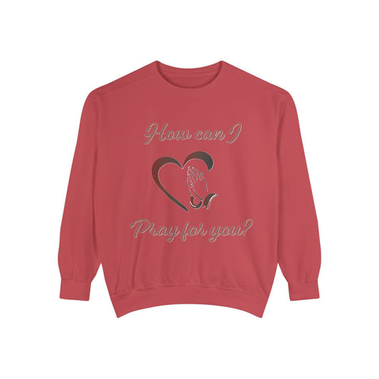 Copy of Sweatshirt with &quot;How can I pray for you&quot; Heart and Praying hands design
