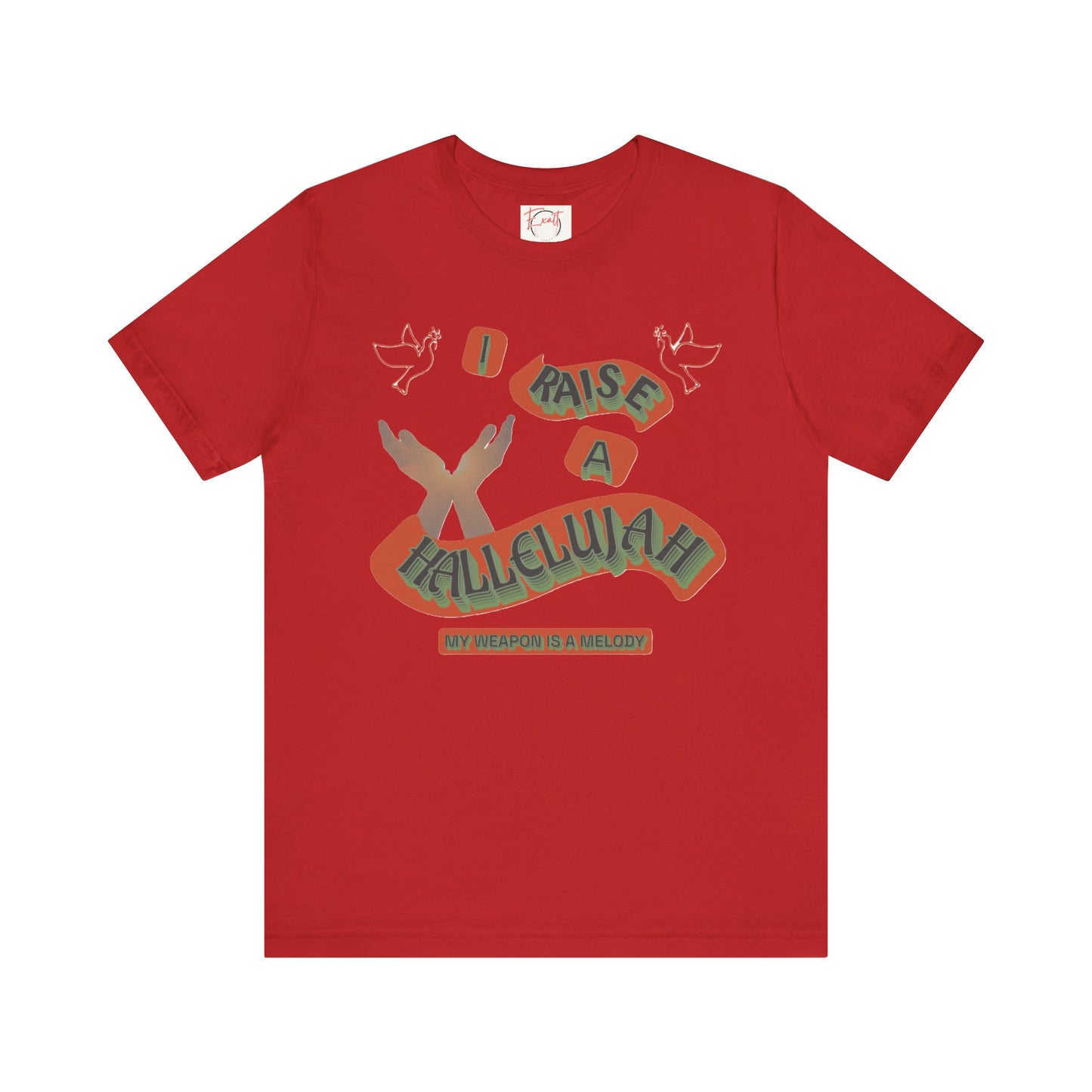 Unisex Jersey Short Sleeve Tee "I RAISE A HALLELUJAH"
