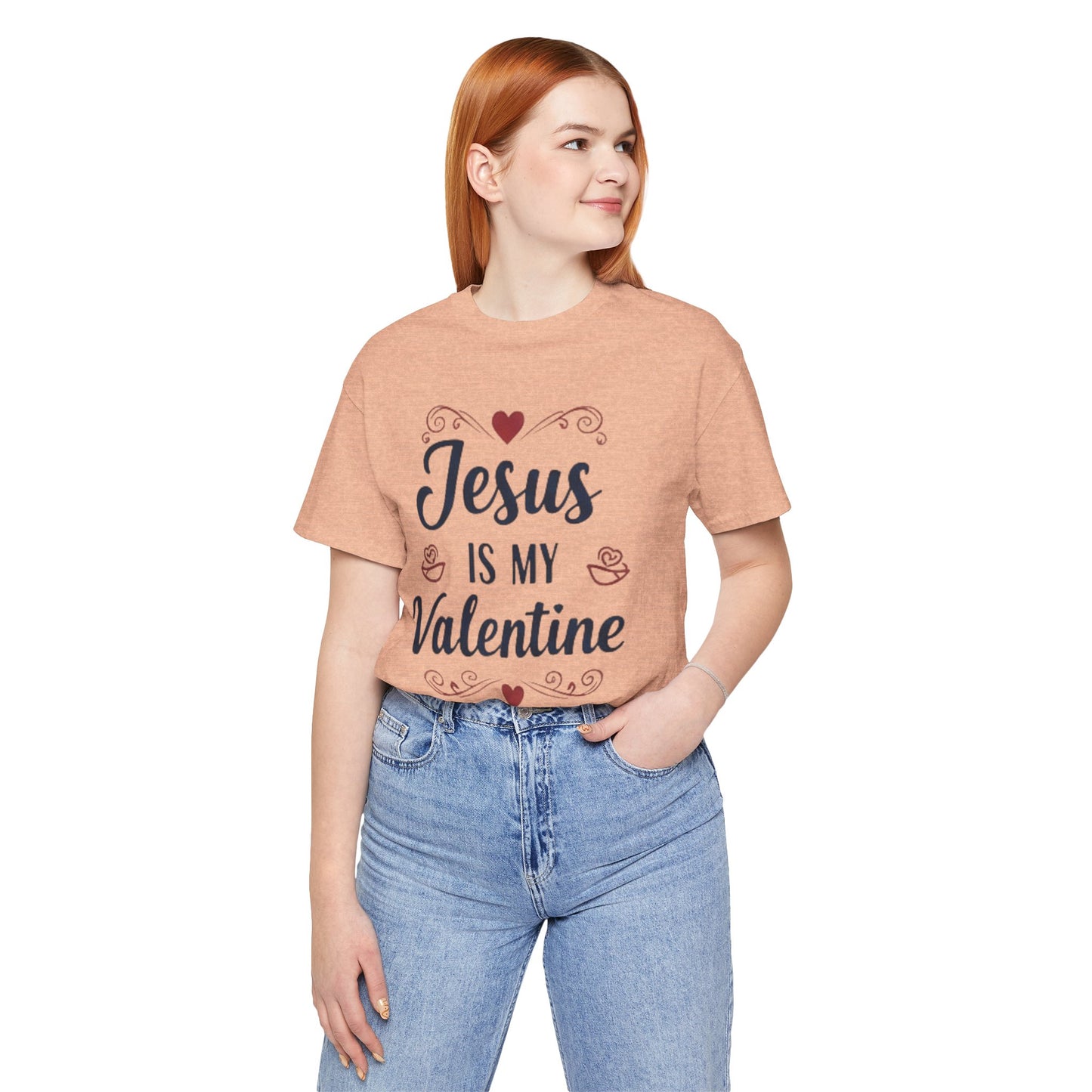 Jesus Is My Valentine T‑Shirt — Christian Valentine Tee