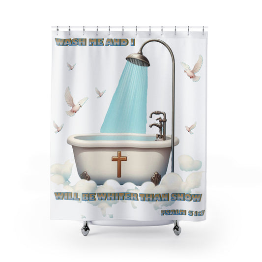 Shower Curtains "Wash Me and I Will Be Whiter Than Snow"