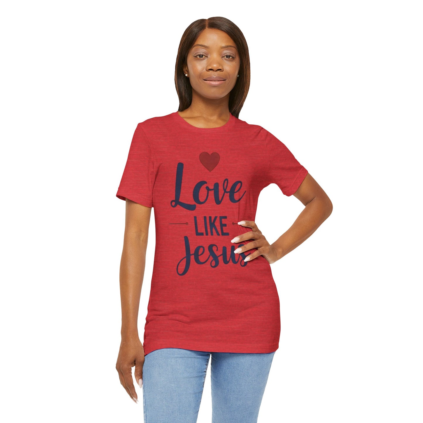 Love Like Jesus T-Shirt — Christian Faith Tee