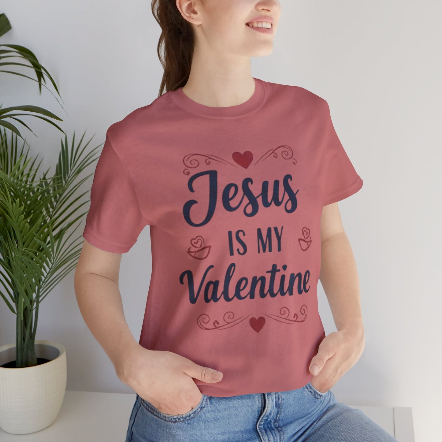 Jesus Is My Valentine T‑Shirt — Christian Valentine Tee