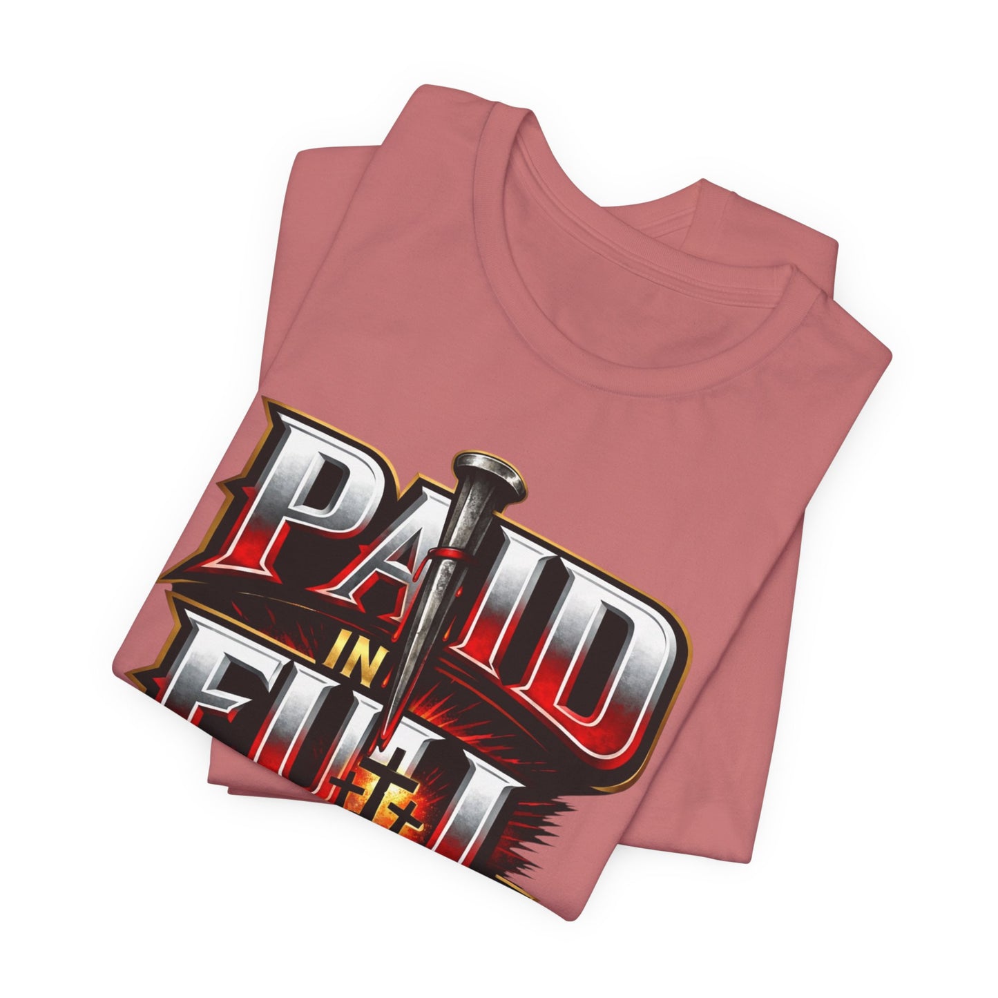 Paid In Full Christian Cross T-Shirt — Nail & Triple Cross Graphic