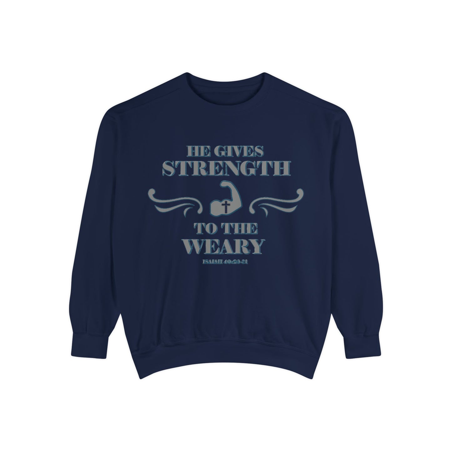 Copy of Bible Verse Isaiah 40:29-31 Unisex Sweatshirt 'He Gives Strength to the Weary'