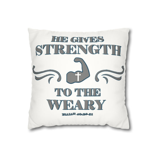 Faux Suede Square Pillowcase Bible Verse Isaiah 40:29-31 'He gives Strength to the Weary'