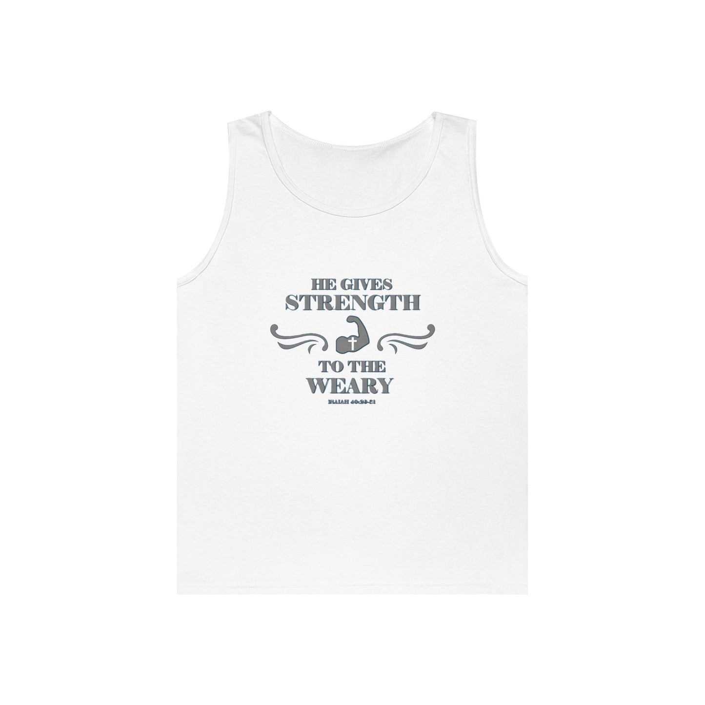 Tank Top - Bible Verse 'He gives Strength to the Weary' Isaiah 40:29-31