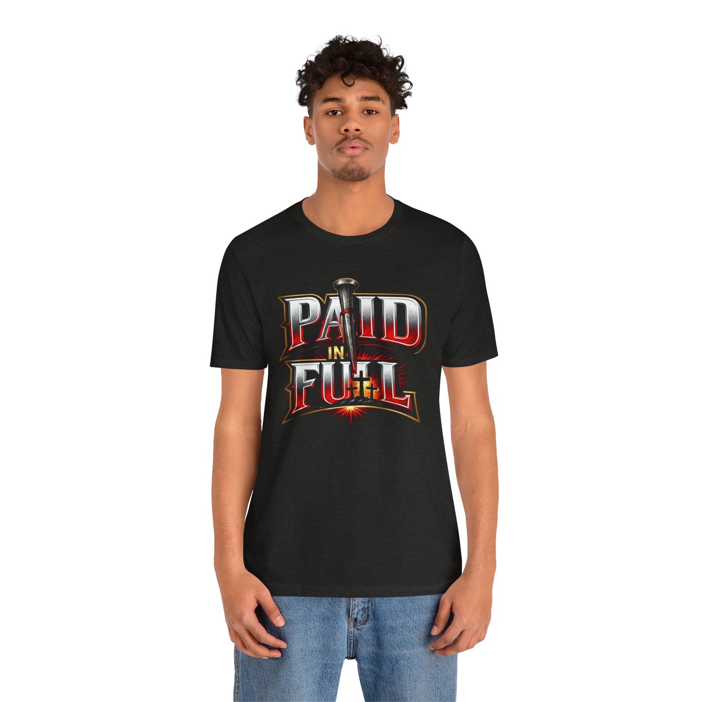 Paid In Full Christian Cross T-Shirt — Nail & Triple Cross Graphic