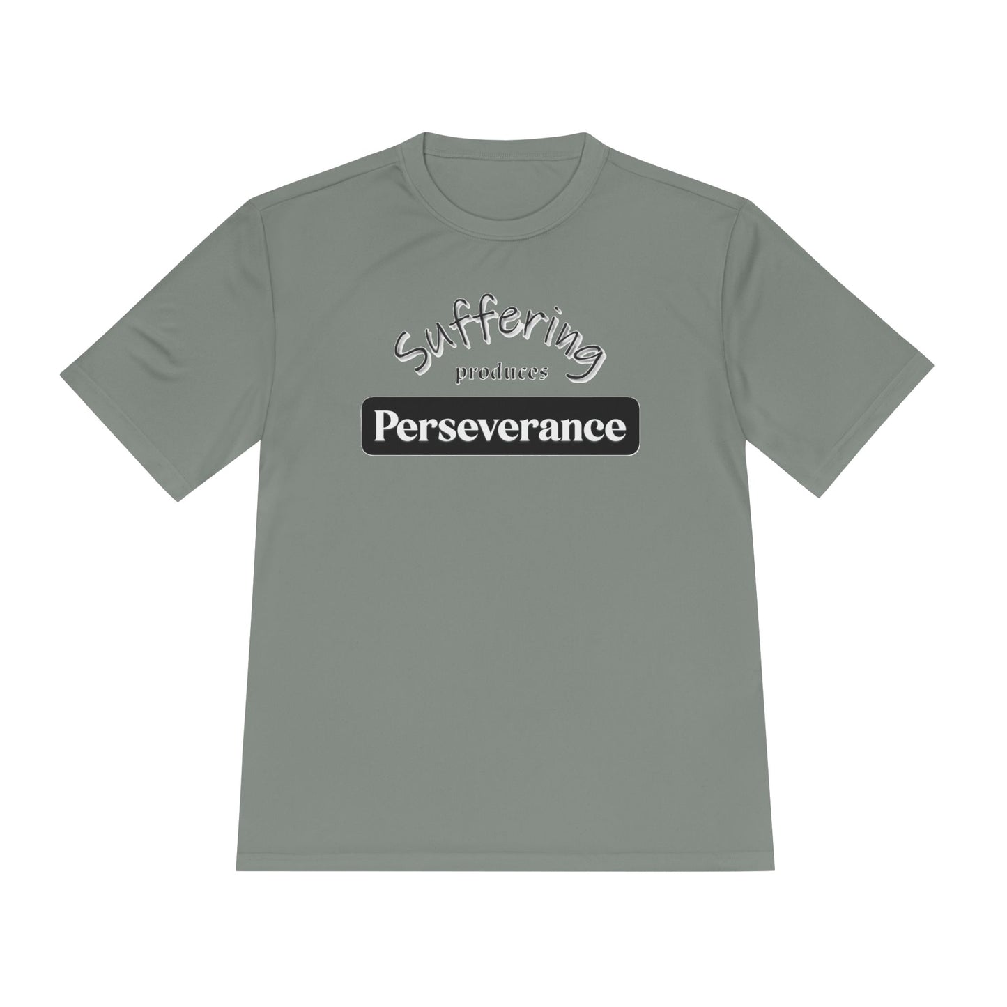 Unisex Moisture "Suffering Produces Perseverance" Wicking Tee