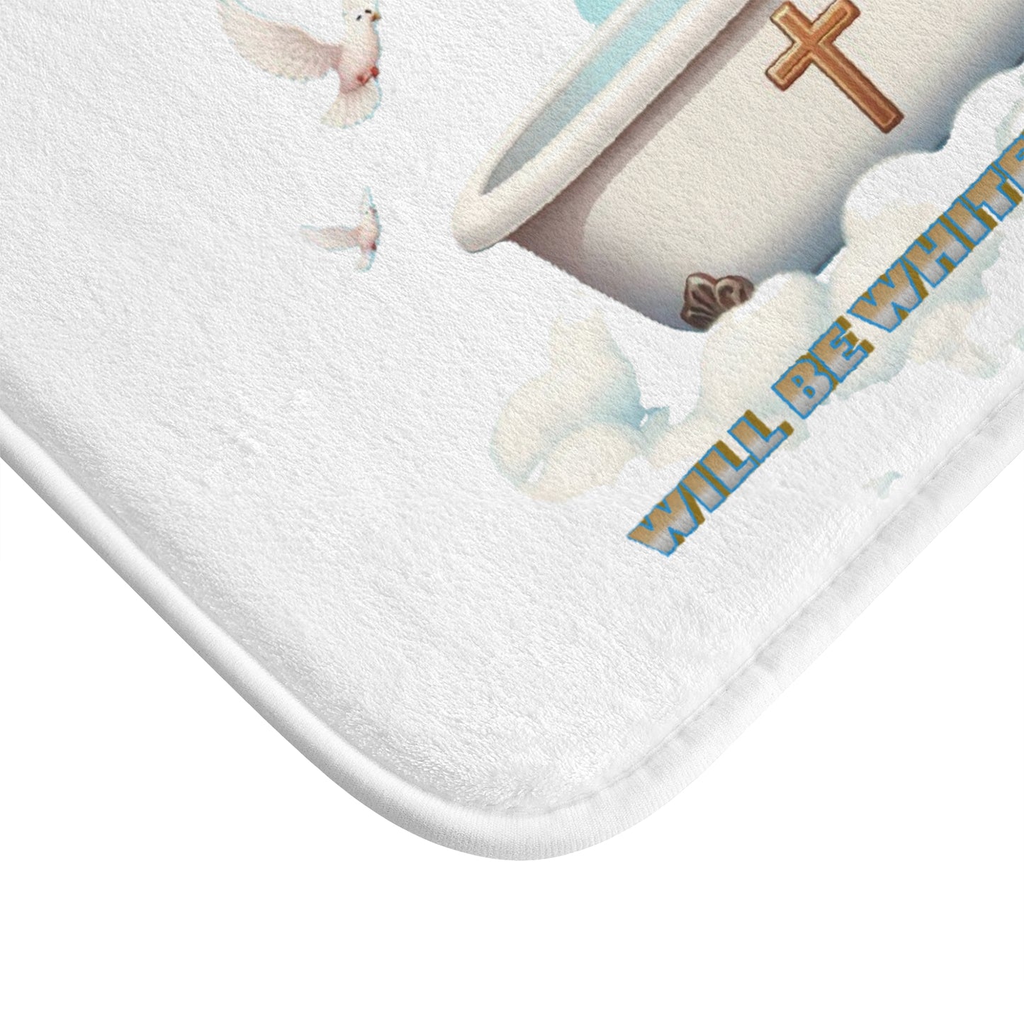 Bath Mat "WASH ME AND I WILL BE WHITER THAN SNOW"