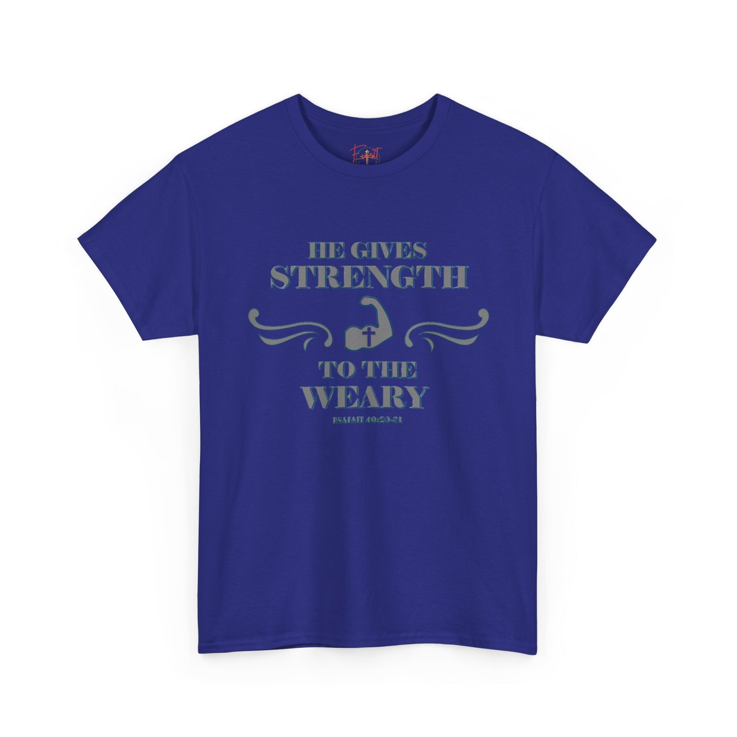 Christian Tee - Bible Verse Isaiah 40:29-31 'He gives Strength to the Weary'