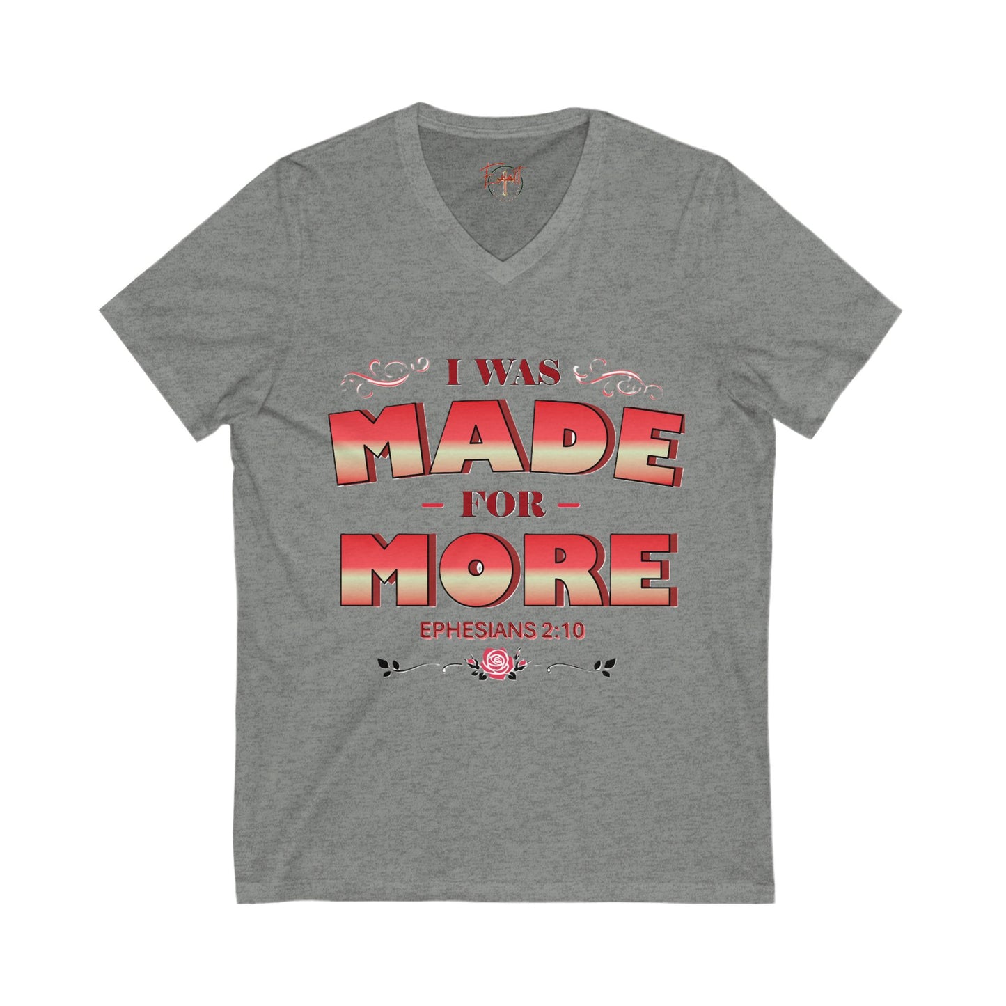 V-Neck Tee - Bible Verse Ephesians 2:10 'I Was Made For More'