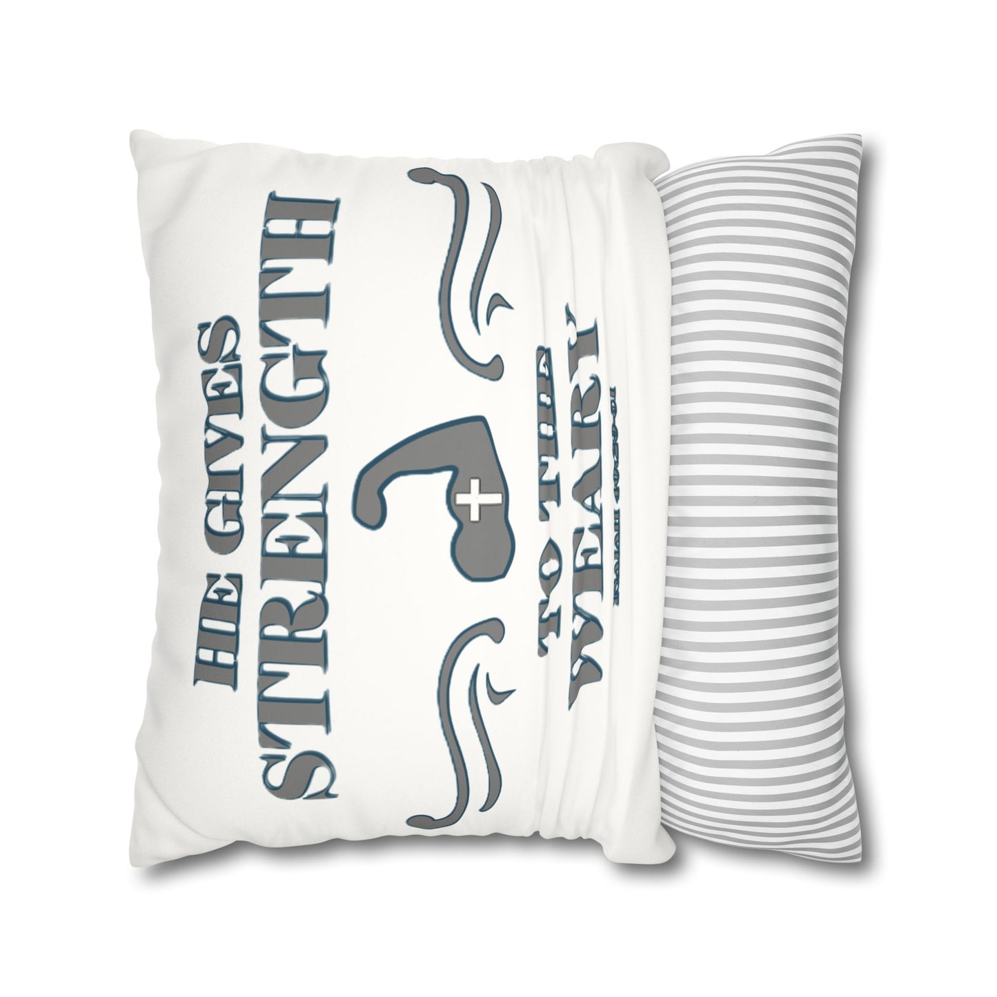 Faux Suede Square Pillowcase Bible Verse Isaiah 40:29-31 'He gives Strength to the Weary'