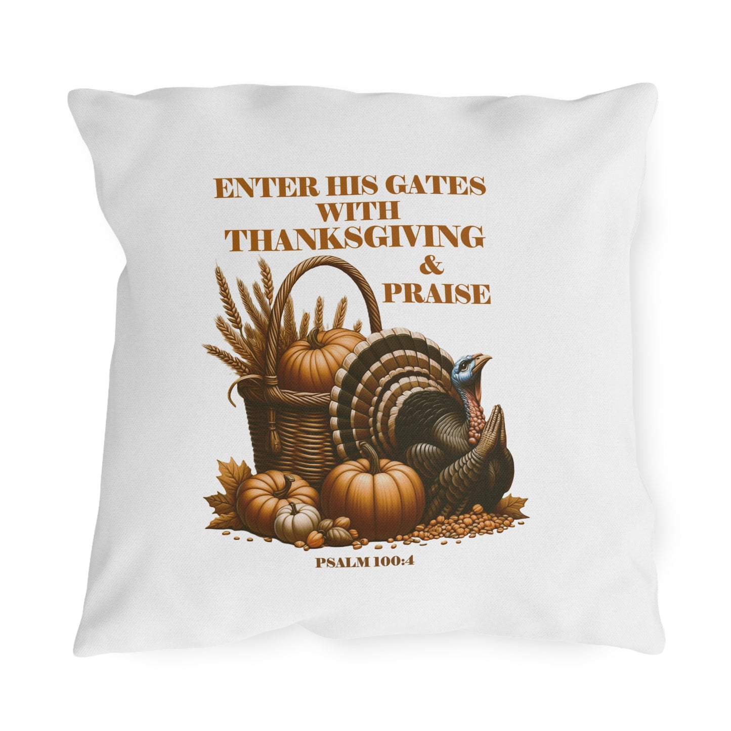 Outdoor Pillows with Bible Verse Psalm 100:4