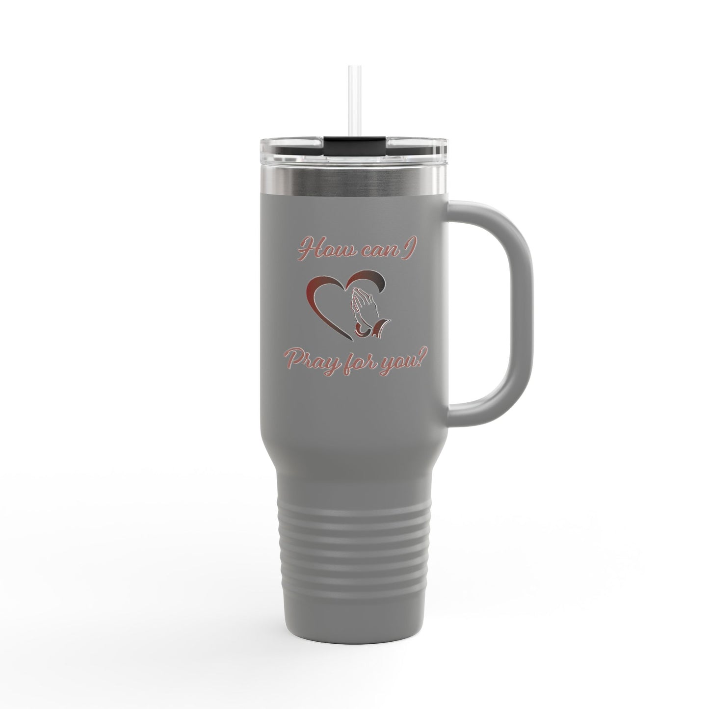 Travel Mug - &quot;How can I pray for you&quot; with Heart and Praying Hands Design