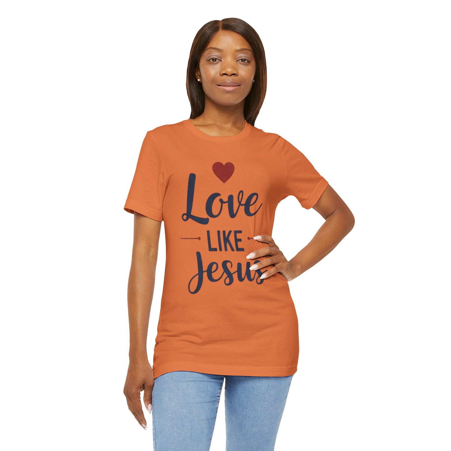 Love Like Jesus T-Shirt — Christian Faith Tee