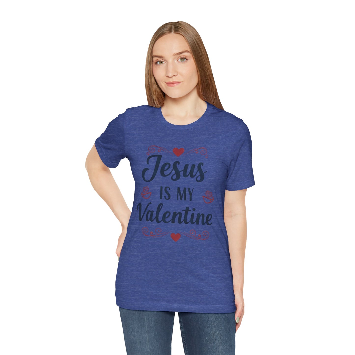 Jesus Is My Valentine T‑Shirt — Christian Valentine Tee