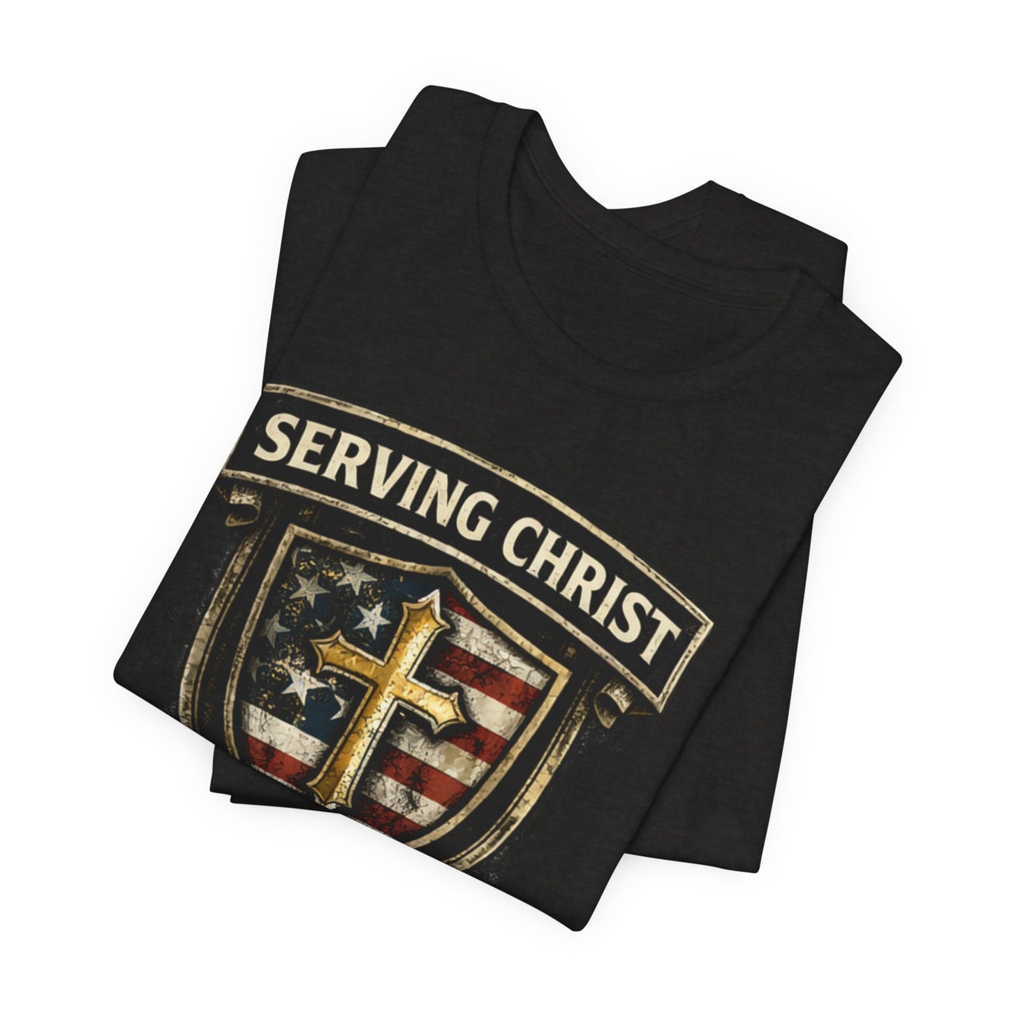 Serving Christ Proudly T-Shirt — Christian Faith Patriotic Tee