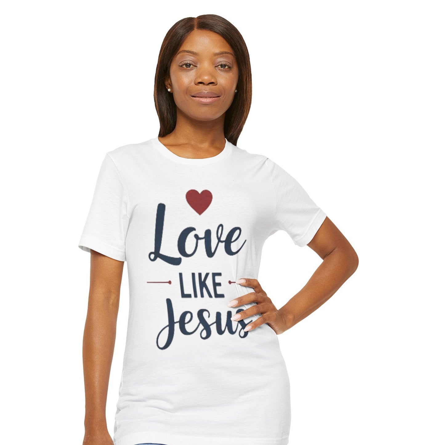 Love Like Jesus T-Shirt — Christian Faith Tee