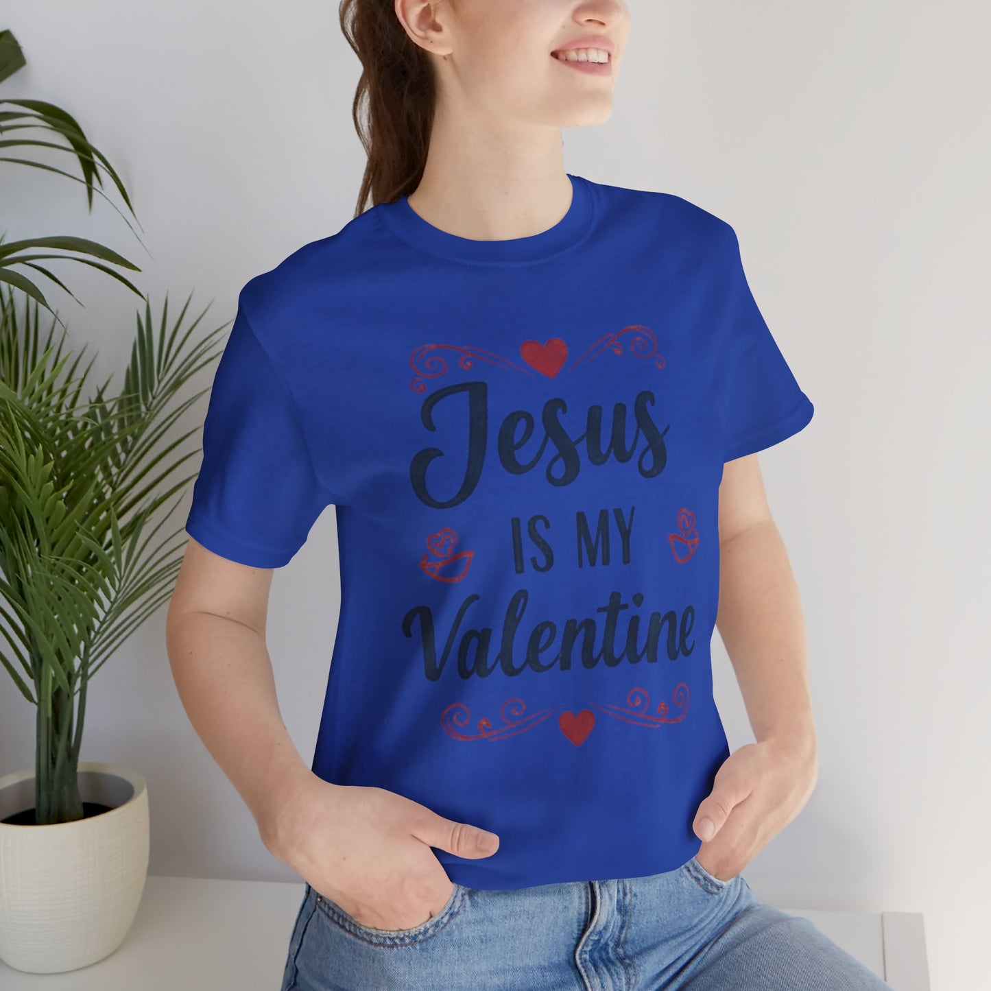 Jesus Is My Valentine T‑Shirt — Christian Valentine Tee