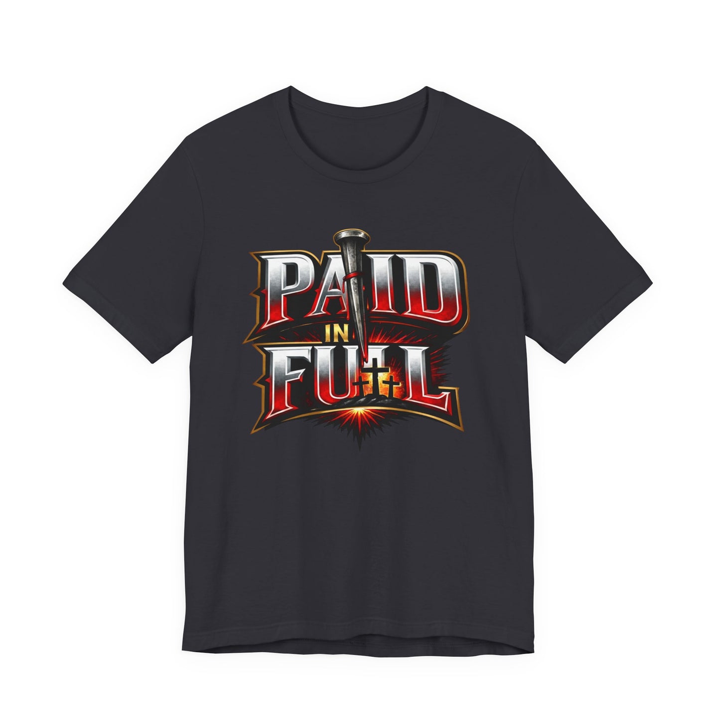 Paid In Full Christian Cross T-Shirt — Nail & Triple Cross Graphic