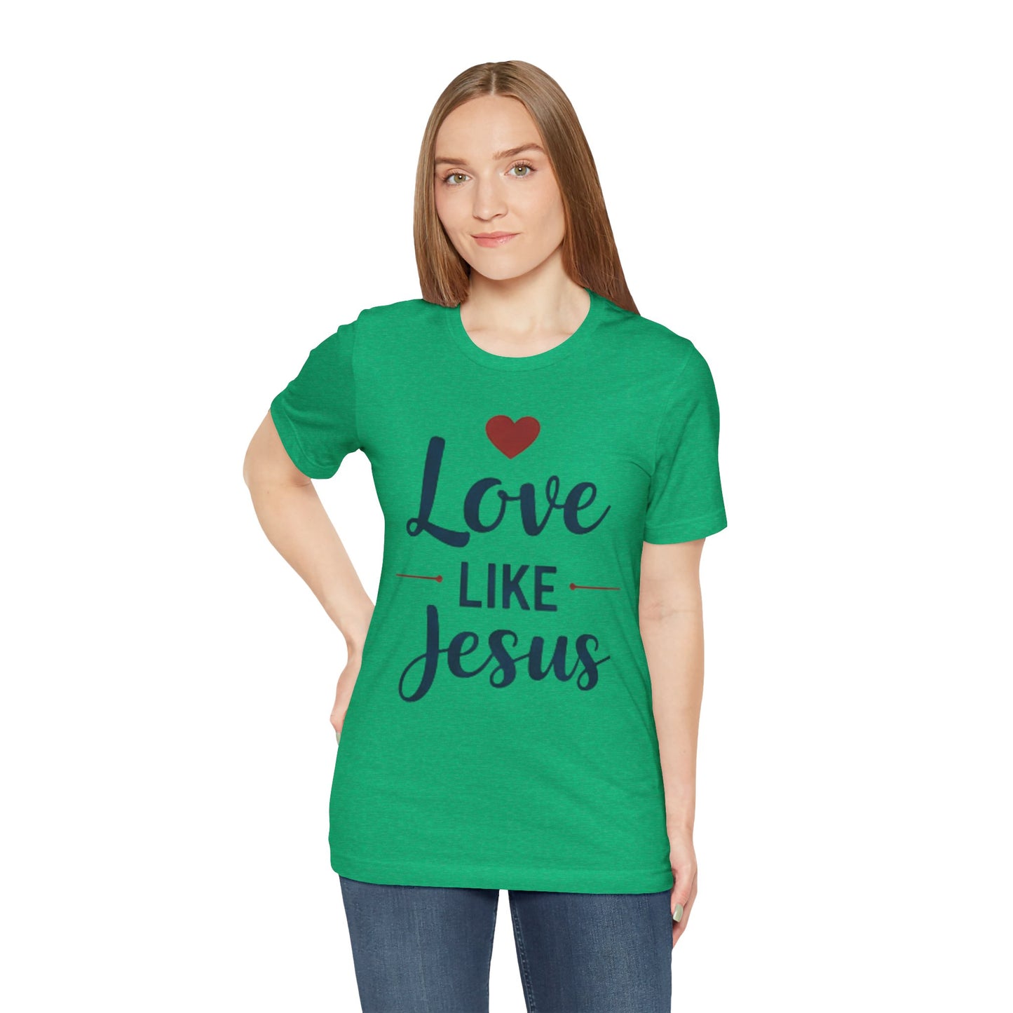 Love Like Jesus T-Shirt — Christian Faith Tee