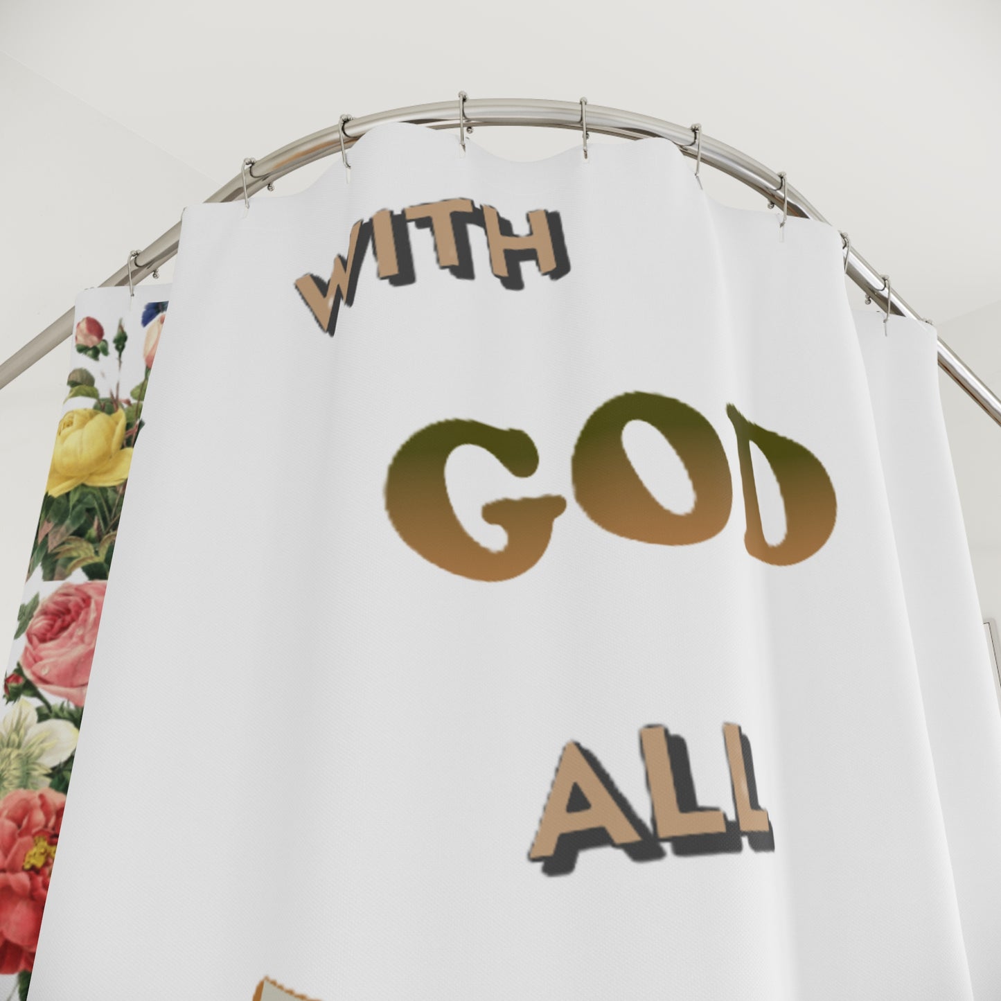 Shower Curtains "With GOD All Things Are Possible"