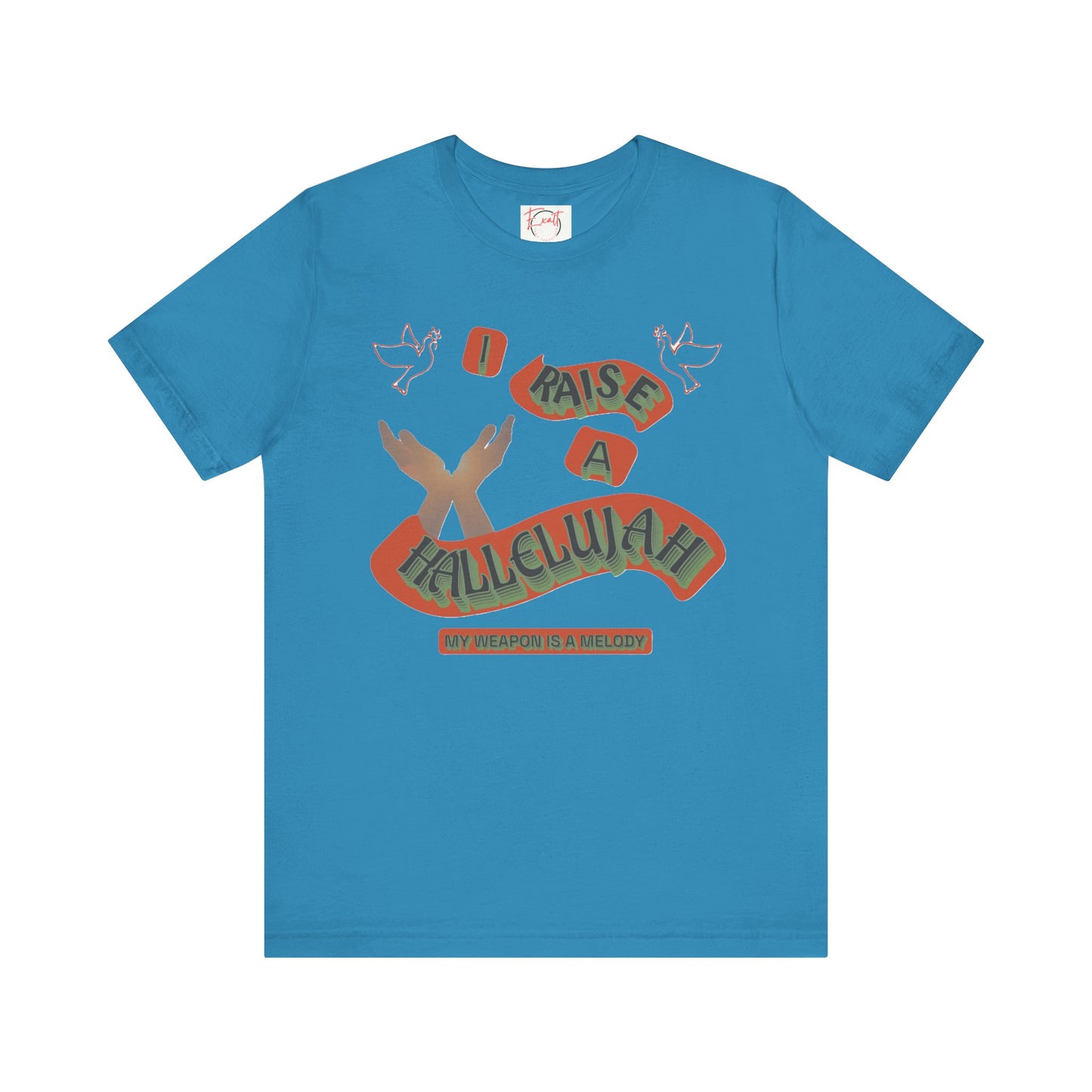 Unisex Jersey Short Sleeve Tee "I RAISE A HALLELUJAH"