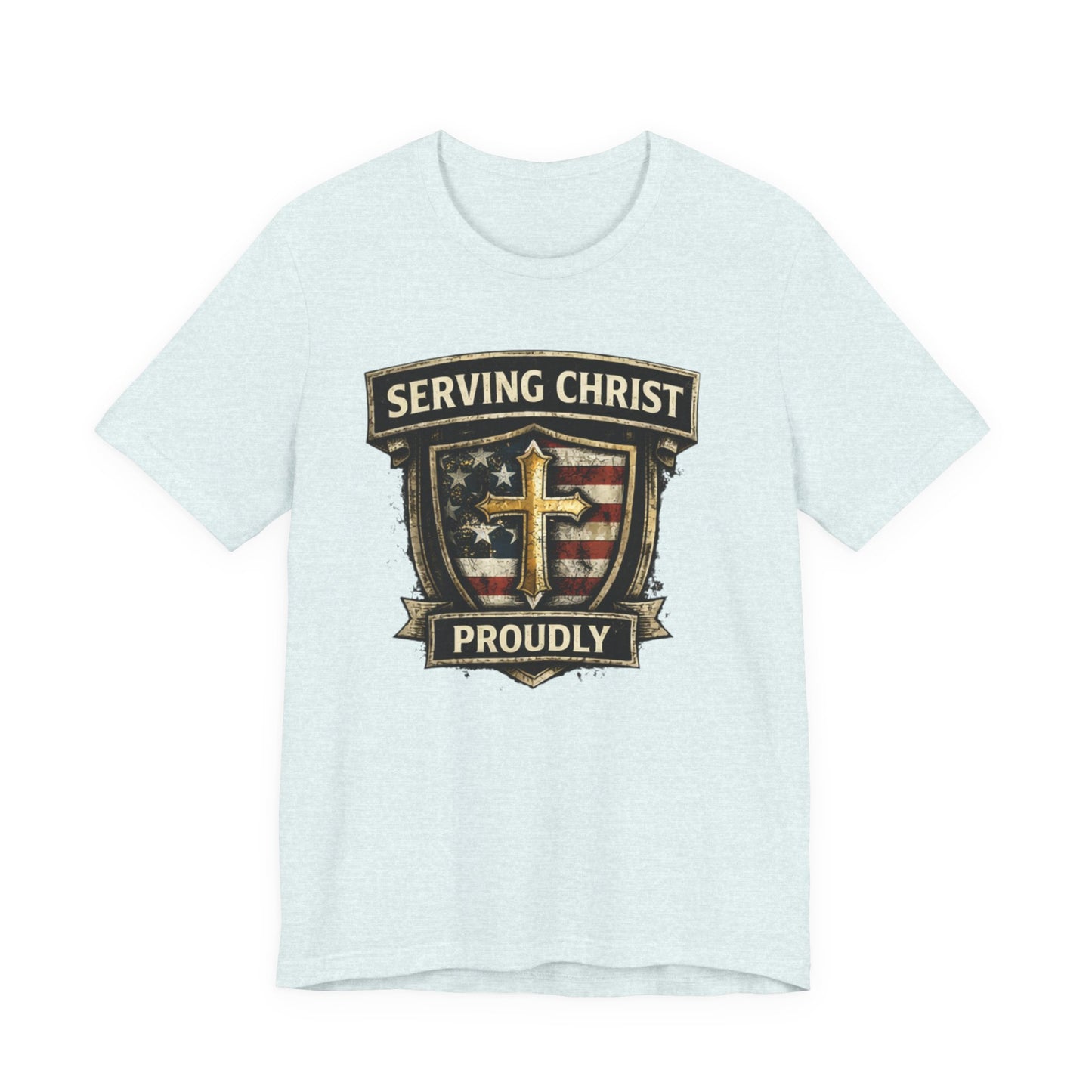 Serving Christ Proudly T-Shirt — Christian Faith Patriotic Tee