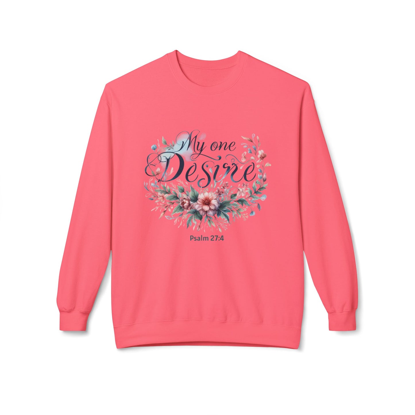 Christian Sweatshirt with Bible Verse Psalm 27:4