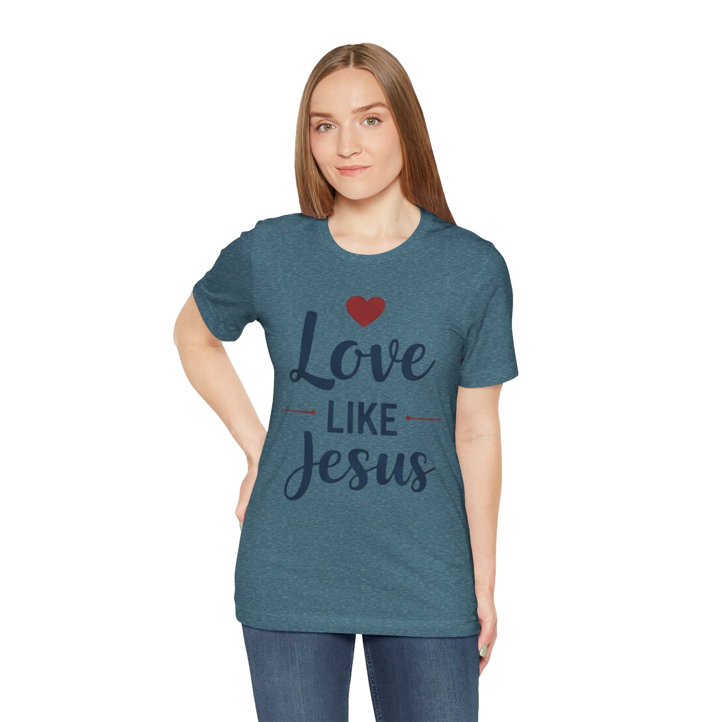 Love Like Jesus T-Shirt — Christian Faith Tee