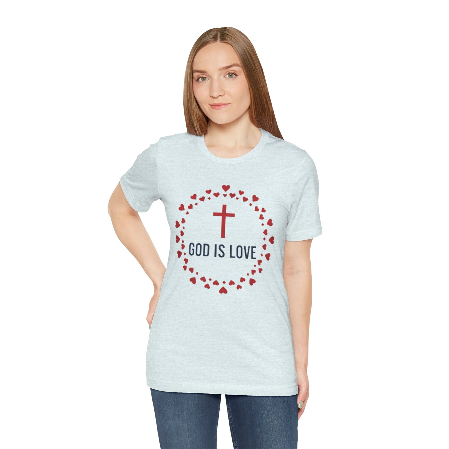GOD IS LOVE Christian T‑Shirt — Inspirational Faith Tee