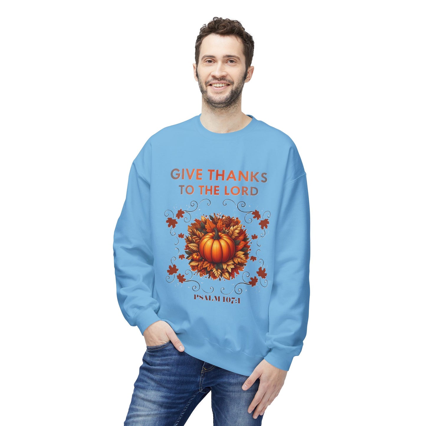 Christian Sweatshirt with Bible Verse Psalm 107:1 - GIVE THANKS TO THE LORD