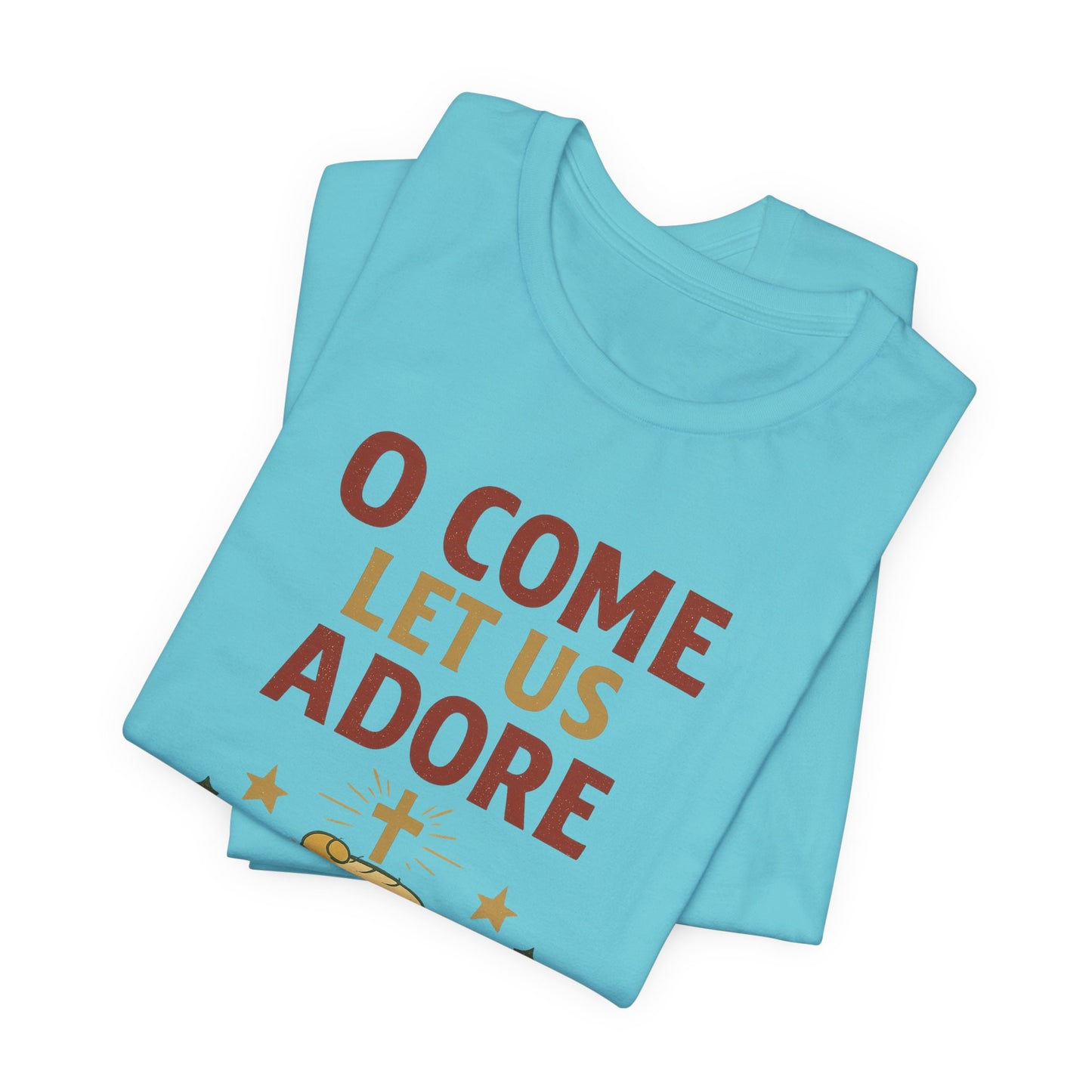 O Come Let Us Adore Him Christmas T-Shirt