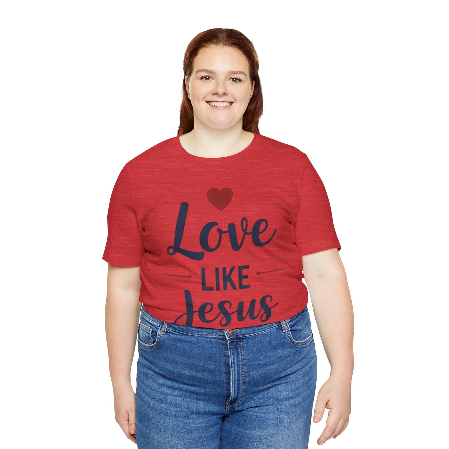 Love Like Jesus T-Shirt — Christian Faith Tee
