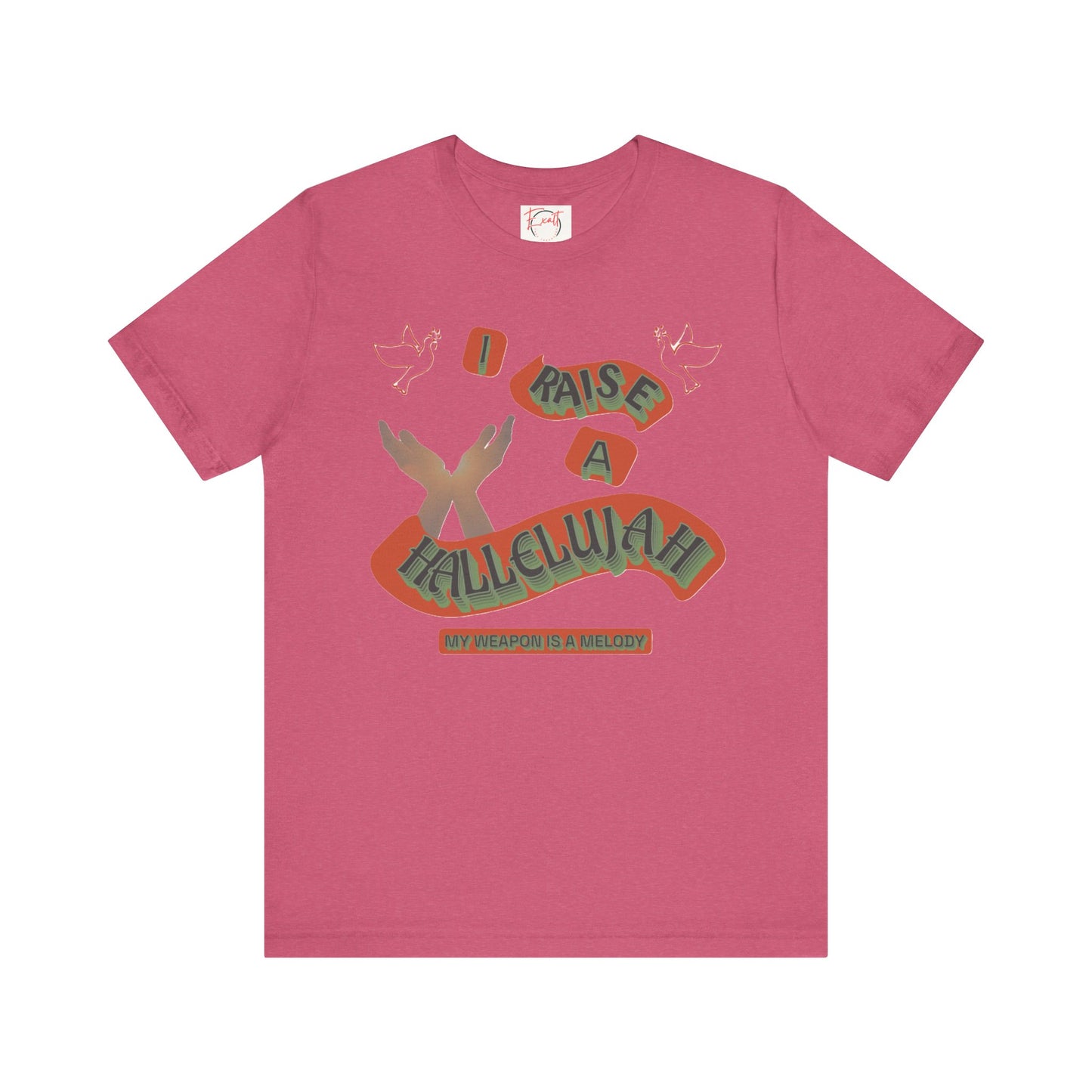 Unisex Jersey Short Sleeve Tee "I RAISE A HALLELUJAH"