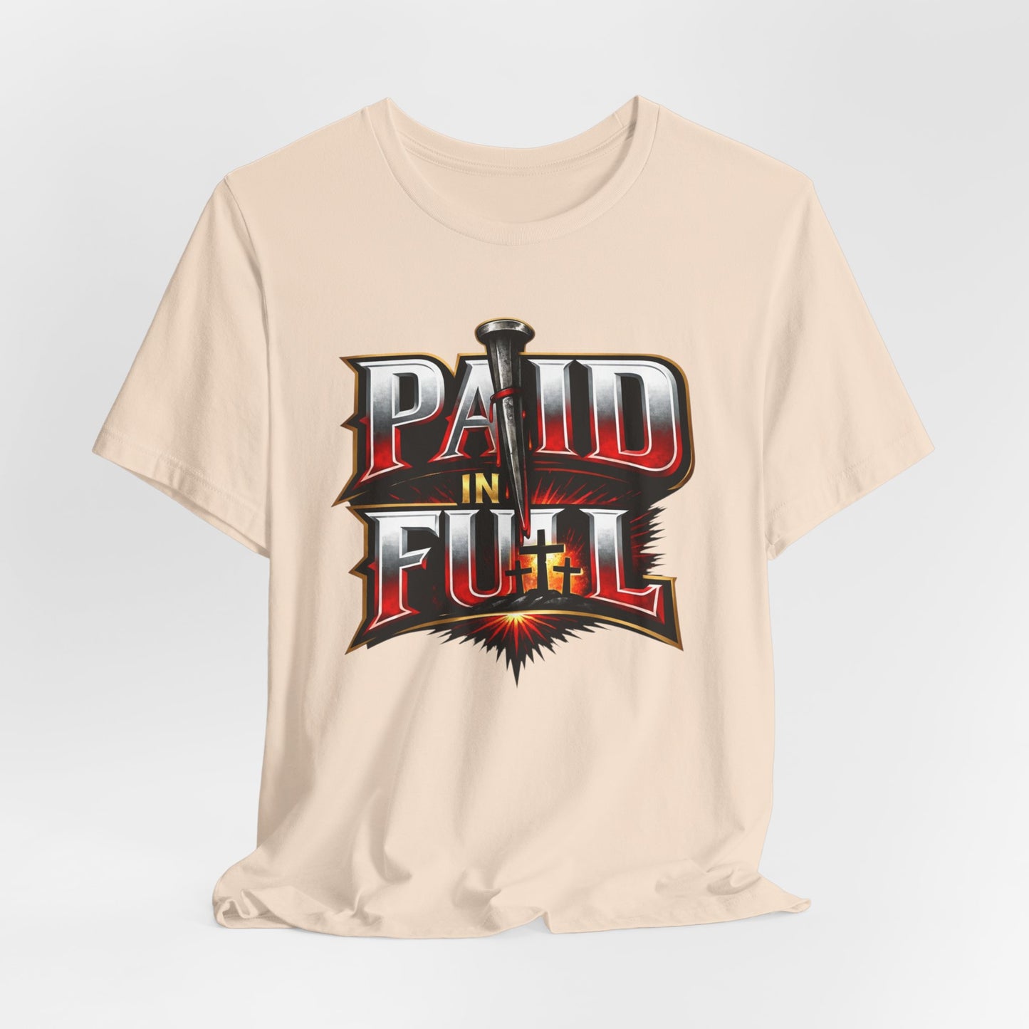 Paid In Full Christian Cross T-Shirt — Nail & Triple Cross Graphic