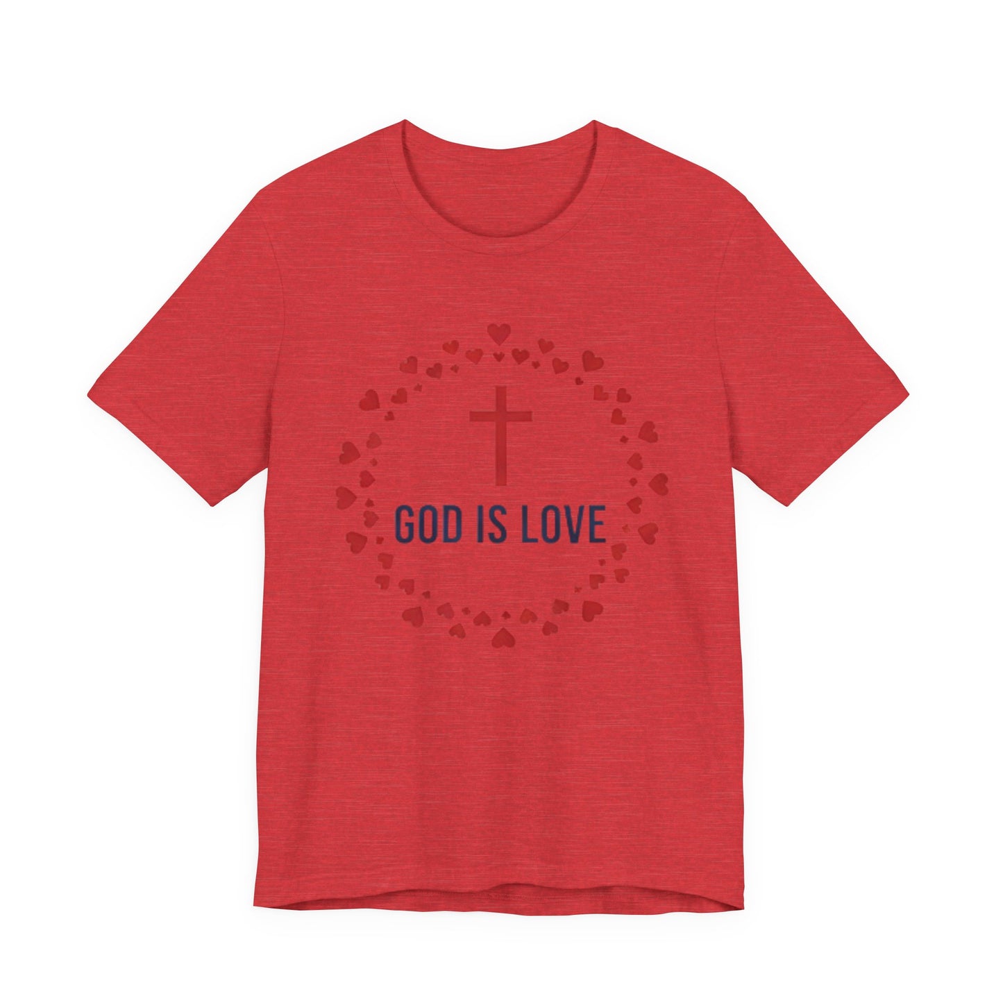 GOD IS LOVE Christian T‑Shirt — Inspirational Faith Tee
