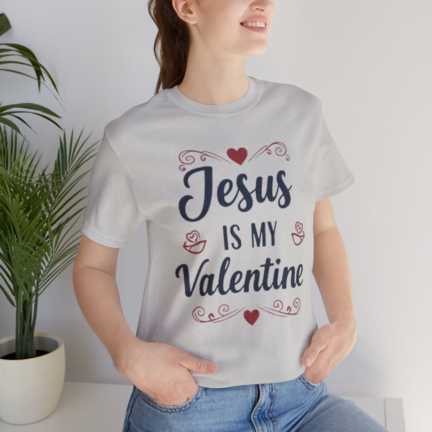 Jesus Is My Valentine T‑Shirt — Christian Valentine Tee