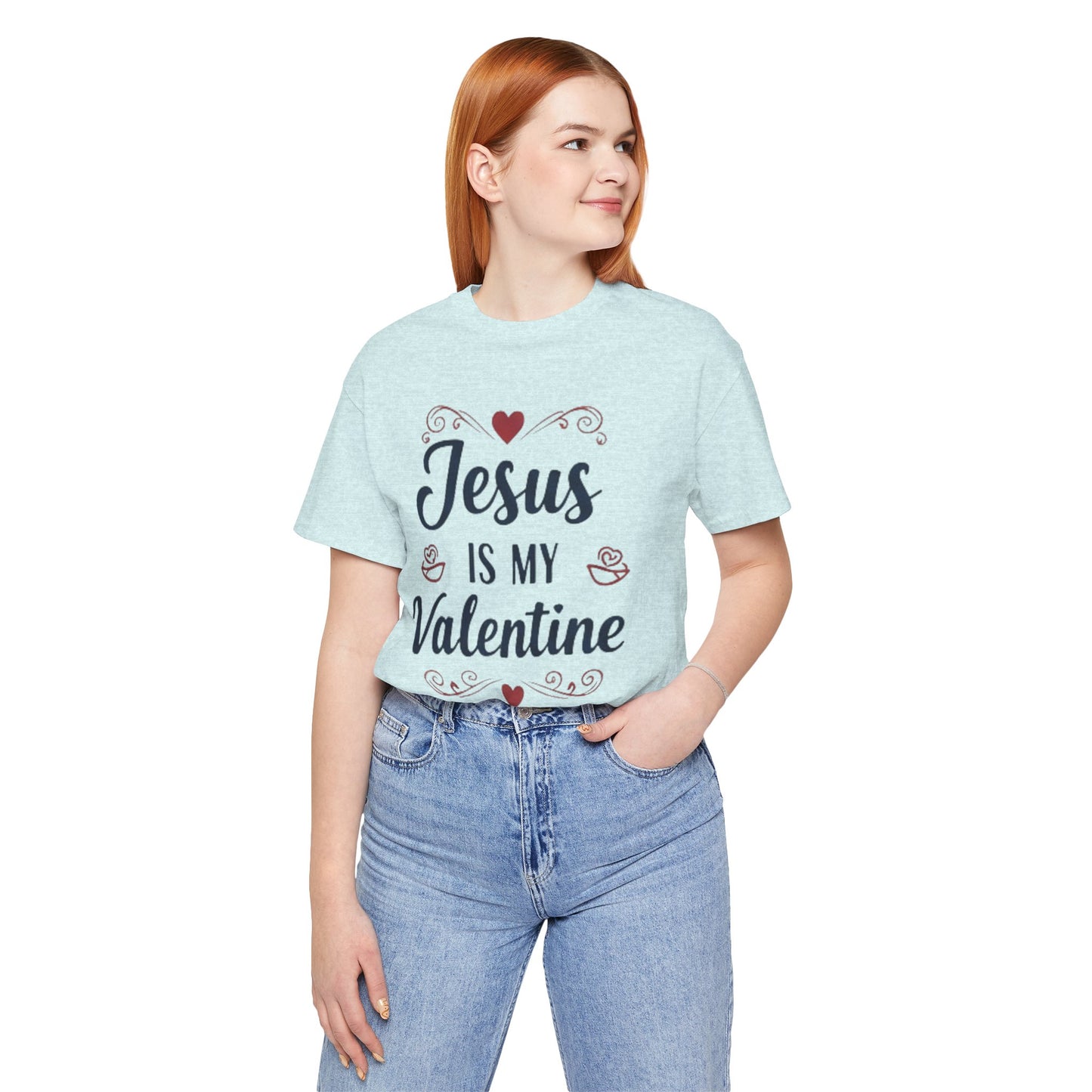 Jesus Is My Valentine T‑Shirt — Christian Valentine Tee