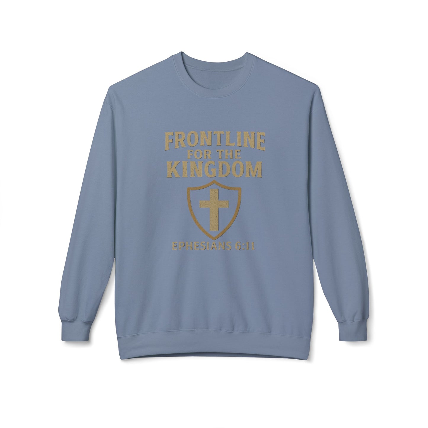 Fleece Sweatshirt - Bible Verse EPHESIANS 6:11 'FRONTLINE FOR THE KINGDOM'