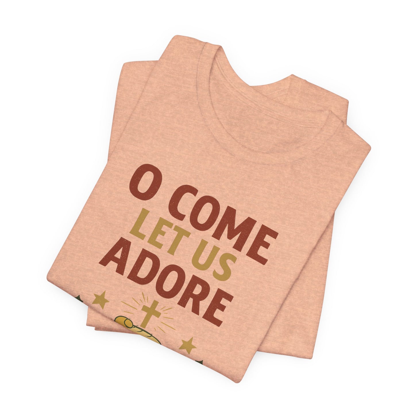 O Come Let Us Adore Him Christmas T-Shirt