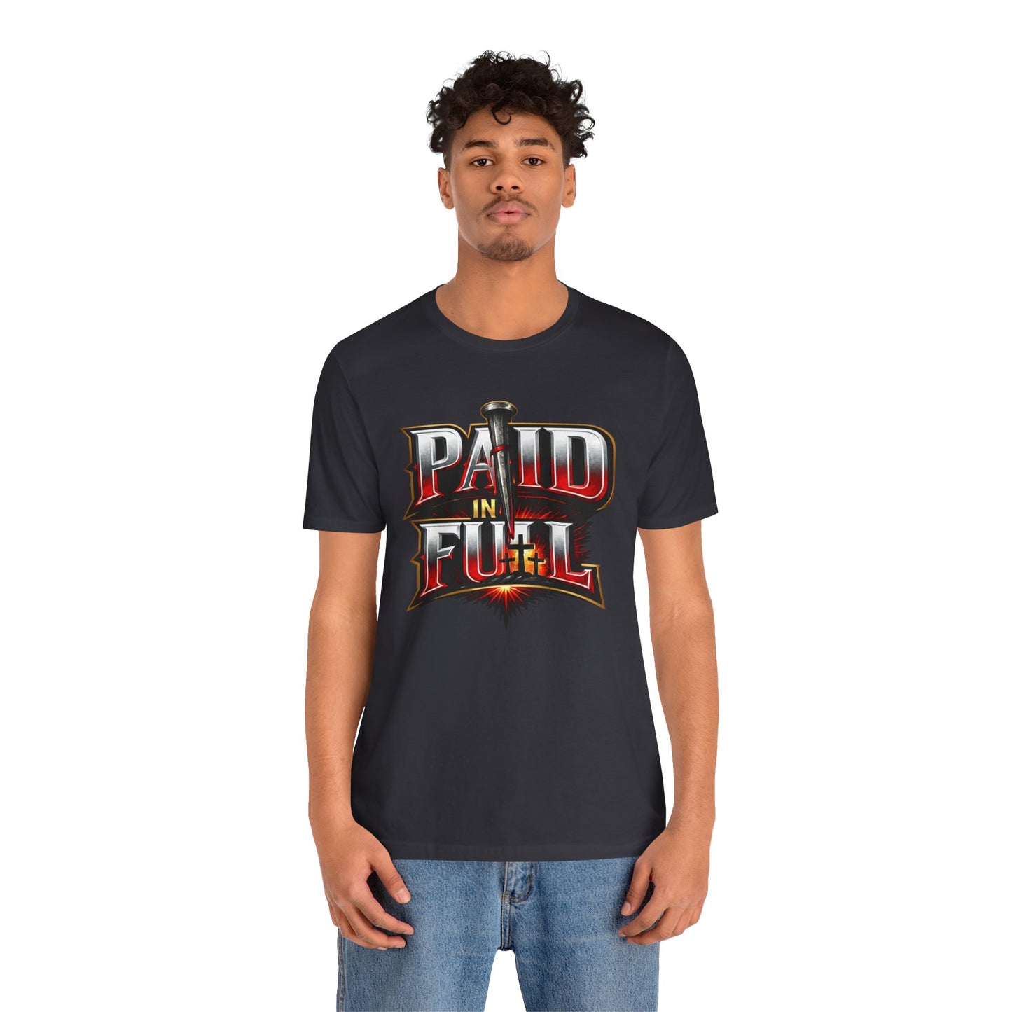 Paid In Full Christian Cross T-Shirt — Nail & Triple Cross Graphic